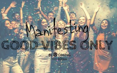 Manifesting Good Vibes Only