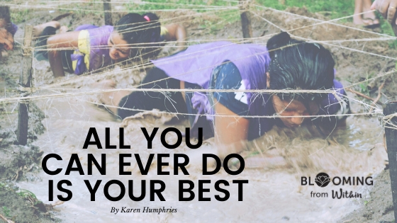 All You Can Ever Do Is Your Best